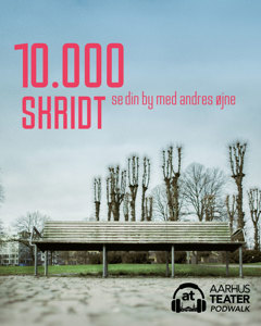 10000 skridt podwalk fra aarhus teater